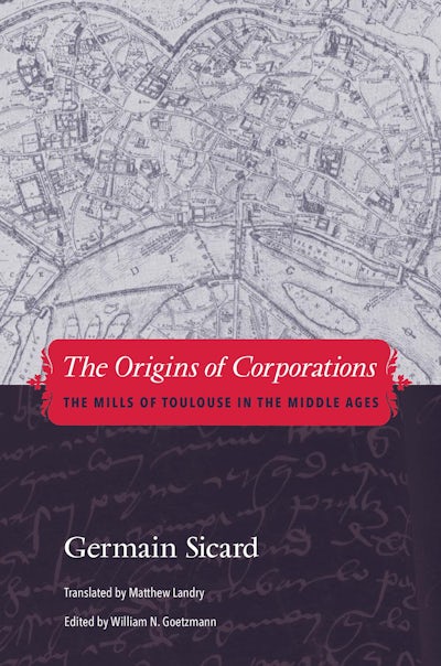 The Origins of Corporations (Yale, 2015)